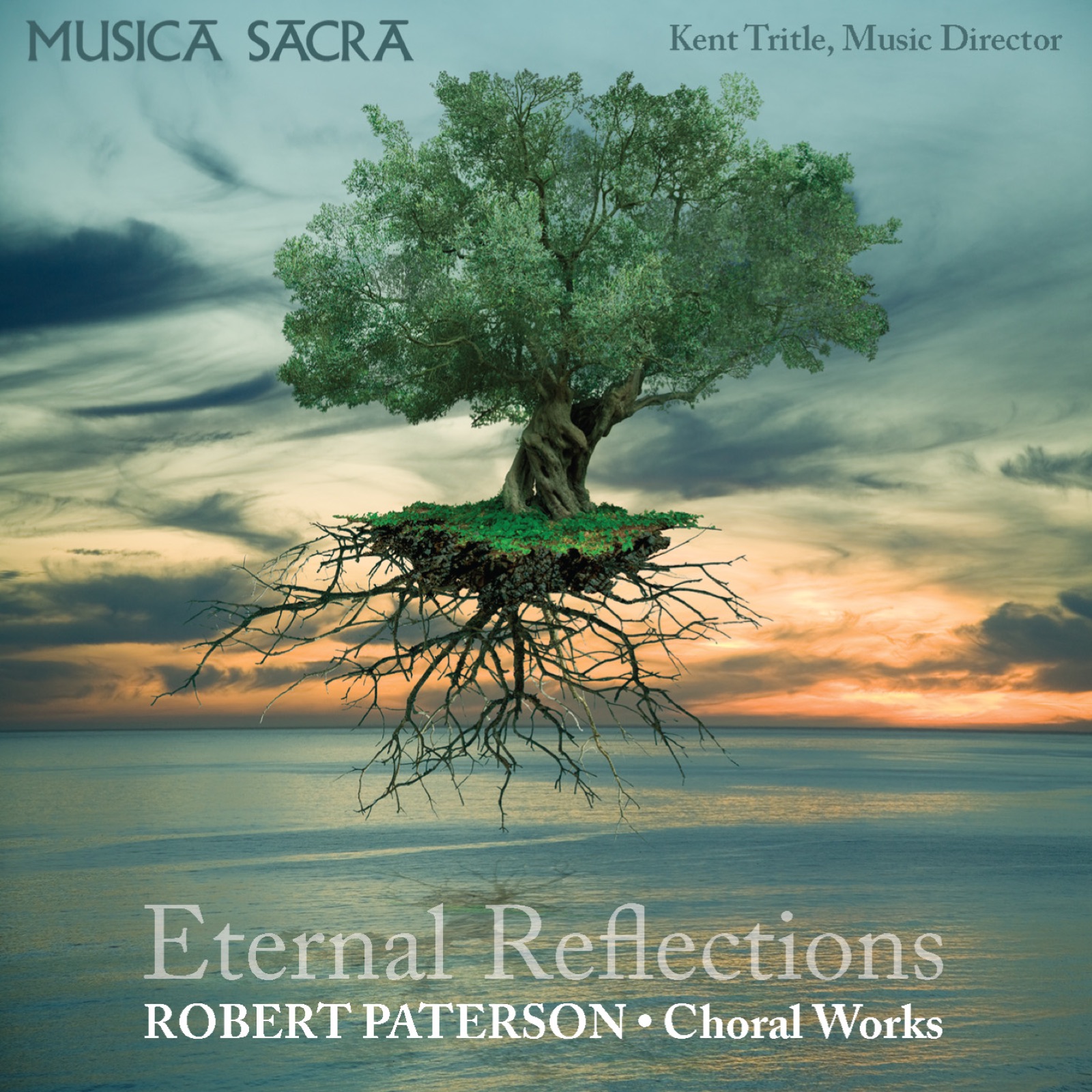 Cover of Eternal Reflections, choral music of Robert Paterson performed by Musica Sacra